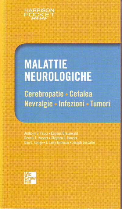 Malattie neurologiche - Cerebropatie, Cefalea, Nevralgie, Infezioni, tumori